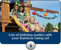 Lots of birthday parties with your Rainbow swing set